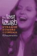 The Last Laugh:Strange Humors of Cinema