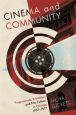 Cinema and Community:Progressivism, Exhibition, and Film Culture in Chicago, 1907-1917