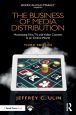 The Business of Media Distribution:Monetizing Film, TV, and Video Content in an Online World