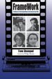 Framework:A History of Screenwriting in the American Film, Third Edition