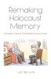 Remaking Holocaust Memory:Documentary Cinema by Third-Generation Survivors in Israel