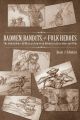 Badmen, Bandits, and Folk Heroes:The Ambivalence of Mexican American Identity in Literature and Film