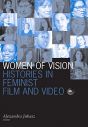 Women of Vision:Histories in Feminist Film and Video