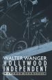 Walter Wanger:Hollywood Independent