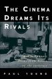 The Cinema Dreams Its Rivals:Media Fantasy Films from Radio to the Internet