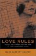 Love Rules:Silent Hollywood and the Rise of the Managerial Class