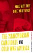 What Have They Built You to Do?:The Manchurian Candidate And Cold War America