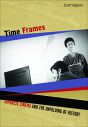 Time Frames:Japanese Cinema And the Unfolding of History