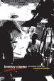 Bombay Cinema:An Archive of the City