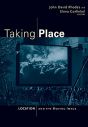 Taking Place:Location and the Moving Image
