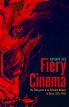Fiery Cinema:The Emergence of an Affective Medium in China, 1915-1945