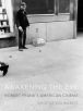 Awakening the Eye:Robert Frank's American Cinema