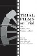 Trial Films on Trial:Law, Justice, and Popular Culture
