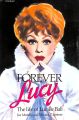 Forever Lucy:The Life of Lucille Ball