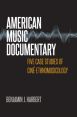 American Music Documentary:Five Case Studies of Ciné-Ethnomusicology