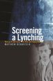 Screening a Lynching:The Leo Frank Case on Film and Television