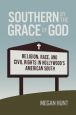 Southern by the Grace of God:Religion, Race, and Civil Rights in Hollywood's American South