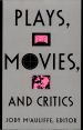 Plays, Movies, and Critics