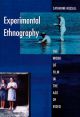 Experimental Ethnography:The Work of Film in the Age of Video