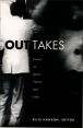Out Takes:Essays on Queer Theory and Film