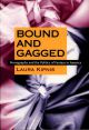 Bound and Gagged:Pornography and the Politics of Fantasy in America