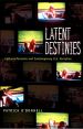 Latent Destinies:Cultural Paranoia and Contemporary U.S. Narrative