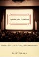 Spectacular Passions:Cinema, Fantasy, Gay Male Spectatorships