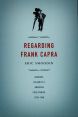 Regarding Frank Capra:Audience, Celebrity, and American Film Studies, 1930-1960