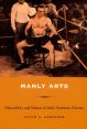 Manly Arts:Masculinity and Nation in Early American Cinema