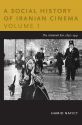 A Social History of Iranian Cinema, Volume 1:The Artisanal Era, 1897-1941