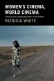 Women's Cinema, World Cinema:Projecting Contemporary Feminisms