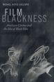 Film Blackness:American Cinema and the Idea of Black Film