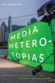 Media Heterotopias:Digital Effects and Material Labor in Global Film Production