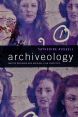 Archiveology:Walter Benjamin and Archival Film Practices