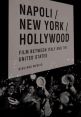 Napoli/New York/Hollywood:Film Between Italy and the United States