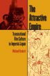 The Attractive Empire:Transnational Film Culture in Imperial Japan
