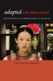 Adapted For The Screen:The Cultural Politics Of Modern Chinese Fiction And Film