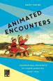 Animated Encounters:Transnational Movements of Chinese Animation, 1940s-1970s