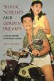 Silver Screens and Golden Dreams:A Social History of Burmese Cinema