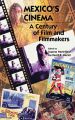 Mexico's Cinema:A Century of Film and Filmmakers