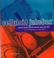 Celluloid Jukebox:Popular Music and the Movies Since the 1950s