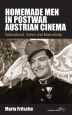 Homemade Men in Postwar Austrian Cinema:Nationhood, Genre and Masculinity