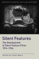Silent Features:The Development of Silent Feature Films 1914 - 1934