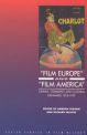 'Film Europe' and 'Film America':Cinema, Commerce and Cultural Exchange 1920-1939