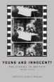 Young And Innocent?:The Cinema in Britain, 1896-1930