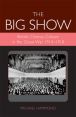 The Big Show:British Cinema Culture in the Great War (1914-1918)