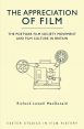 The Appreciation of Film:The Postwar Film Society Movement and Film Culture in Britain