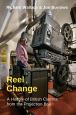 Reel Change:A History of British Cinema from the Projection Box