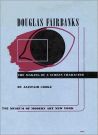 Douglas Fairbanks:The Making of a Screen Character