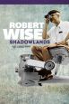 Robert Wise:Shadowlands